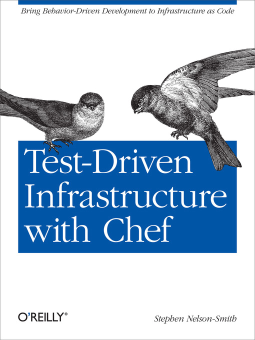 Title details for Test-Driven Infrastructure with Chef by Stephen Nelson-Smith - Available